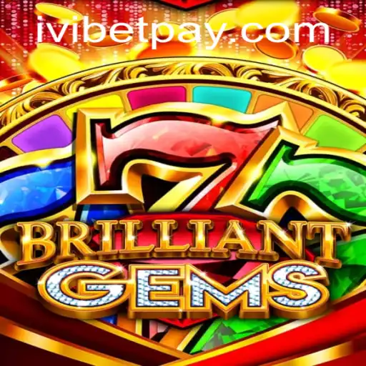 Exploring the Thrilling World of BrilliantGems and Its Connection with Ivibet