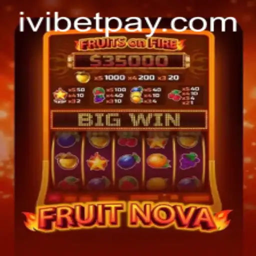 Exploring FruitNova: A Fresh Take on Gaming with ivibet